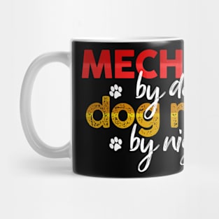 Mechanic By Day Dog Mom By Night Mug